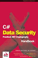 C# Data Security: Practical. Net Cryptography - Wrox Author Team