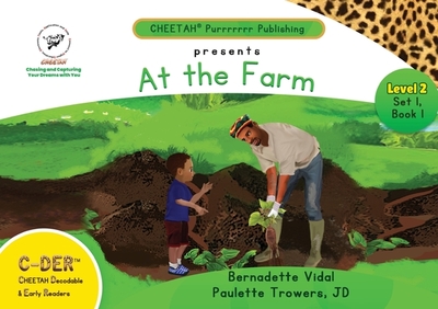 C-DER (Cheetah Decodable & Early Readers) Set 1, Book 1, At the Farm - Trowers-Lawrence, Paulette, and Vidal, Bernadette