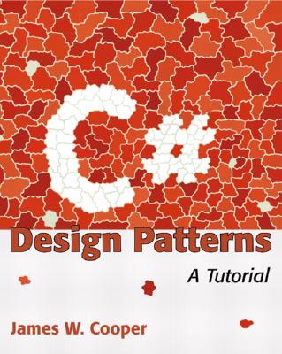 C# Design Patterns: A Tutorial - Cooper, James W