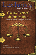 C?digo Electoral de Puerto Rico: Ley Nm. 58 de 20 de junio de 2020