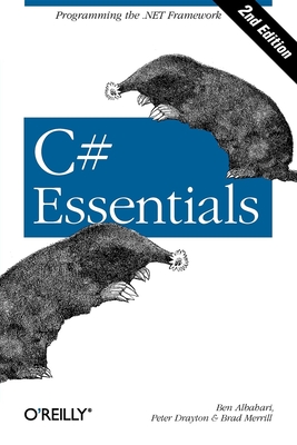 C# Essentials - Albahari, Ben, and Drayton, Peter, and Merrill, Brad