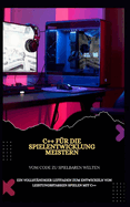 C++ Fr Die Spielentwicklung Meistern Vom Code Zu Spielbaren Welten: Ein Vollstndiger Leitfaden Zum Entwickeln Von Leistungsstarken Spielen Mit C++