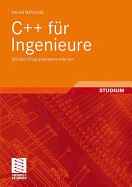 C++ Fr Ingenieure: Effizient Programmieren Erlernen