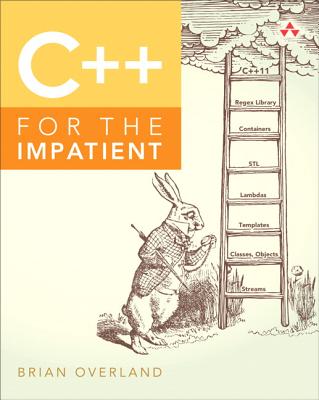 C++ for the Impatient - Overland, Brian