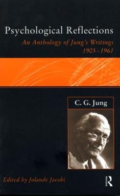 C.G.Jung: Psychological Reflections: A New Anthology of His Writings 1905-1961 - Jacobi, Jolande (Editor)