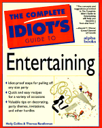C I G: To Entertaining: Complete Idiot's Guide - Collins, Holly