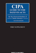 C.I.P.A. Guide to the Patents Acts: 1st Supplement - Chartered Institute of Patent Attorneys