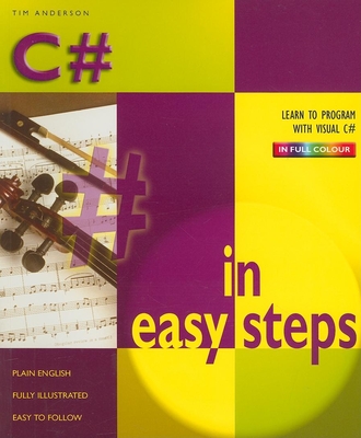 C# in Easy Steps - Anderson, Tim