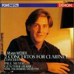 C.M. von Weber: 2 Concertos for Clarinet - Paul Meyer (clarinet); Royal Philharmonic Orchestra; Gunther Herbig (conductor)