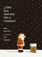 ?C?mo Baja Pap Noel Por La Chimenea?