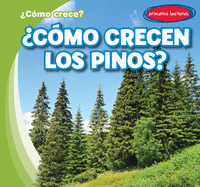 ?C?mo Crecen Los Pinos? / How Do Pine Trees Grow?