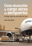 C?mo desarrollar la carga a?rea en aeropuertos