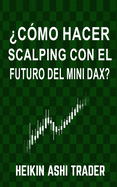 ?C?mo Hacer Scalping con el Futuro del Mini-DAX?