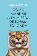 C?mo Mandar a la Mierda de Forma Educada / How to Politely Tell People Off