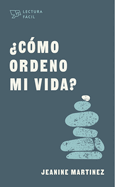 ?C?mo Ordeno Mi Vida?