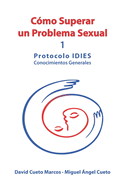 C?mo superar un problema sexual: Protocolo IDIES: Conocimientos Generales