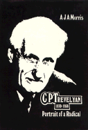 C. P. Trevelyan, 1870-1958: Portrait of a Radical