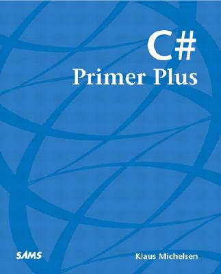 C# Primer Plus - Michelsen, Klaus