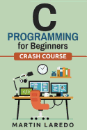 C Programming for Beginners: Crash Course