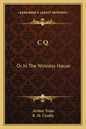 C Q: Or in the Wireless House