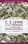 C. S. Lewis and Friends: Faith and the Power of Imagination