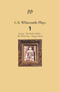C. S. Whitcomb: Plays 1