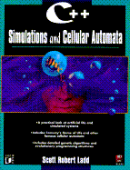 C++ Simulations and Cellular Automata - Ladd, Scott