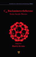 C60: Buckminsterfullerene: Some Inside Stories
