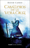 Caballeros De La Vera Cruz - Camus, David