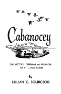 Cabanocey: The History, Customs, and Folklore of St. James Parish