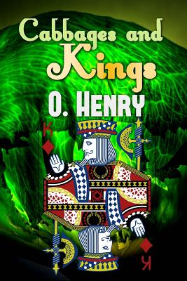 Cabbages and Kings - Henry, O