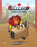 Cabeaver: Firefighters: Wordless Picture Book