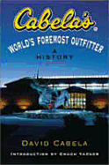 Cabela's: World's Foremost Outfitter: A History