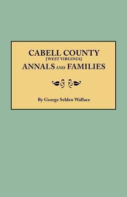 Cabell County Annals and Families - Wallace, George Selden