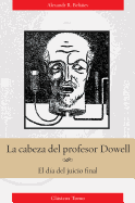 Cabeza del Profesor Dowell