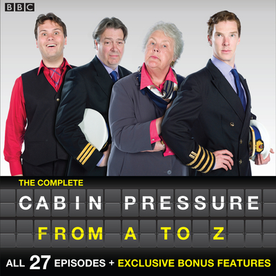 Cabin Pressure: A-Z: The BBC Radio 4 Airline Sitcom - Finnemore, John, and Cumberbatch, Benedict (Read by), and Cast, Full (Read by)