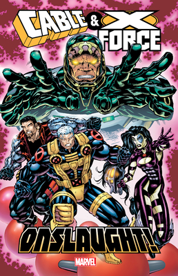 Cable & X-Force: Onslaught! - Loeb, Jeph, and David, Peter, and Kavanagh, Terry