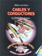 Cables y Conductores - Su Tecnologia y Empleo