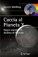 Caccia Al Pianeta X: Nuovi Mondi E Il Destino Di Plutone