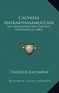 Cacvatas Anekarthasamuccaya: Ein Homonymisches Sanskrit-Worterbuch (1882)