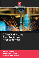 CAD/CAM - Uma Revoluo na Prostodontia