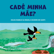 Cad? Minha M?e?