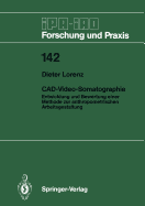 CAD-Video-Somatographie: Entwicklung Und Bewertung Einer Methode Zur Anthropometrischen Arbeitsgestaltung