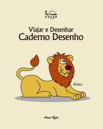 Caderno Desenho: Viajar E Desenhar: frica