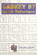 Cadkey 97 Quick Reference Guide - Craven, Claudia