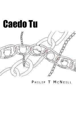 Caedo Tu - McNeill, Philip T