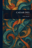 Caesar Dies