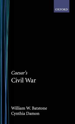 Caesar's Civil War - Batstone, William W, and Damon, Cynthia
