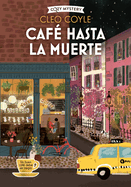 Caf Hasta La Muerte / Coffee Until Death: Coffee Lovers Club Volume 2