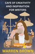 Cafe of Creativity and Inspiration For Writers